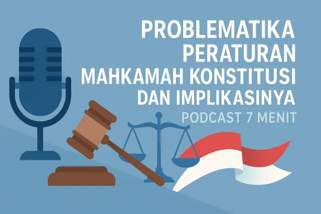 Article Review Podcast: The Problems of Constitutional Court Regulations and Their Implications