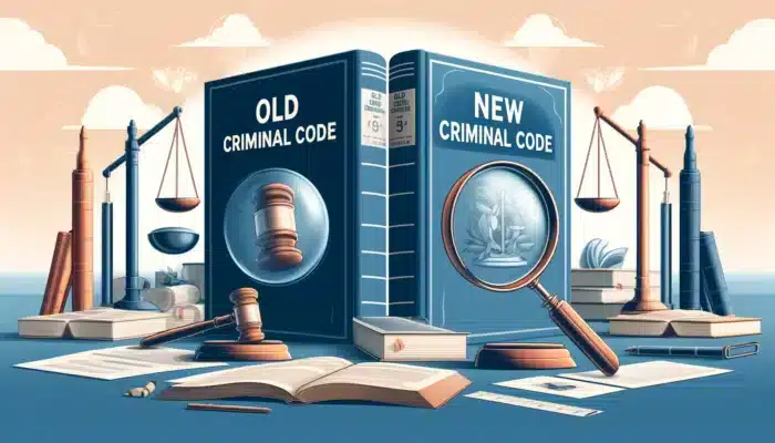 Exploring 8 Differences between the Old Criminal Code and New Criminal Code: A Comprehensive Study