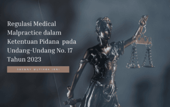 Regulasi Medical Malpractice dalam Ketentuan Pidana pada Undang-Undang No. 17 Tahun 2023