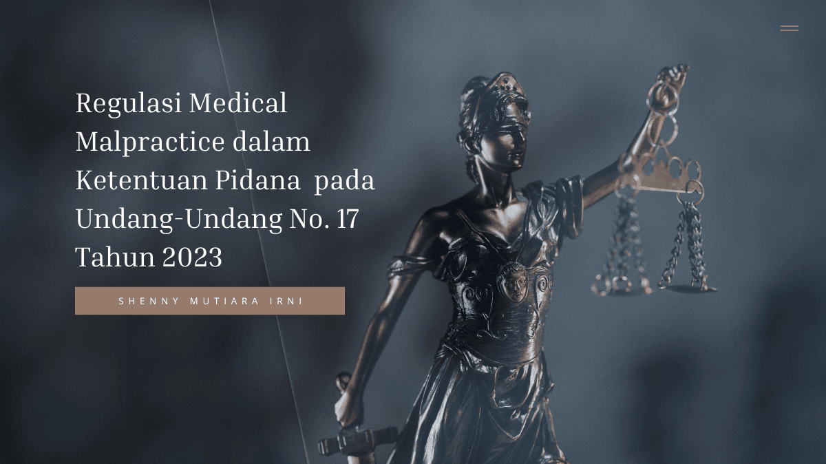 Regulasi Medical Malpractice dalam Ketentuan Pidana pada Undang-Undang No. 17 Tahun 2023